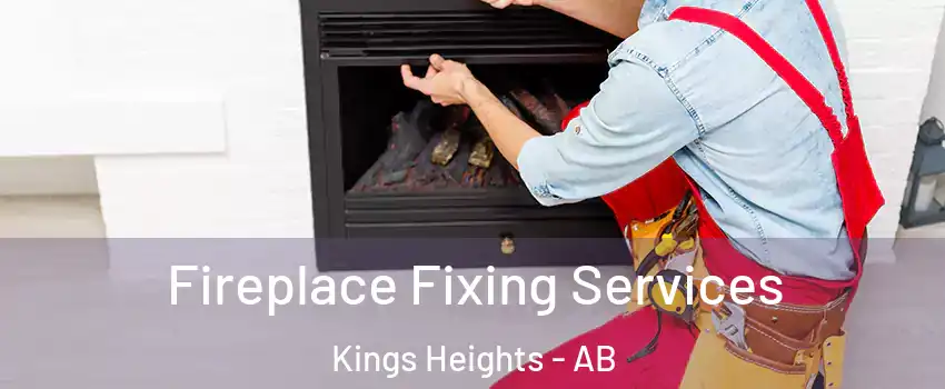  Fireplace Fixing Services Kings Heights - AB