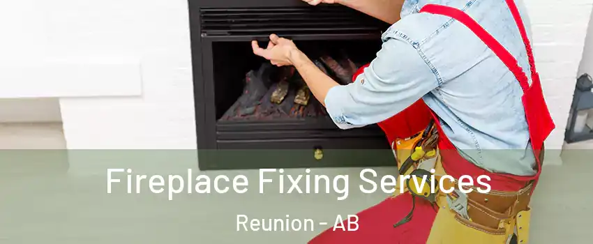  Fireplace Fixing Services Reunion - AB