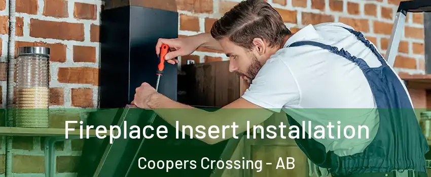  Fireplace Insert Installation Coopers Crossing - AB