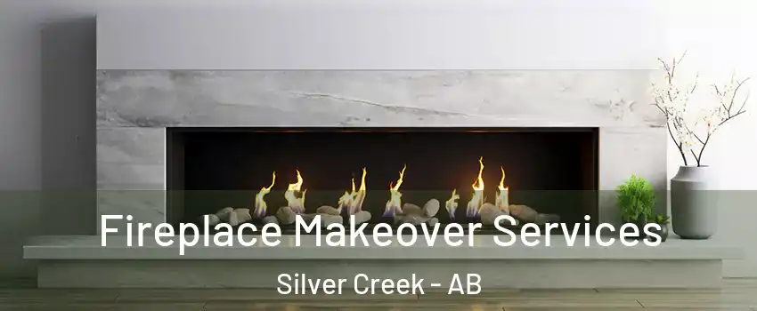 Fireplace Makeover Services Silver Creek - AB