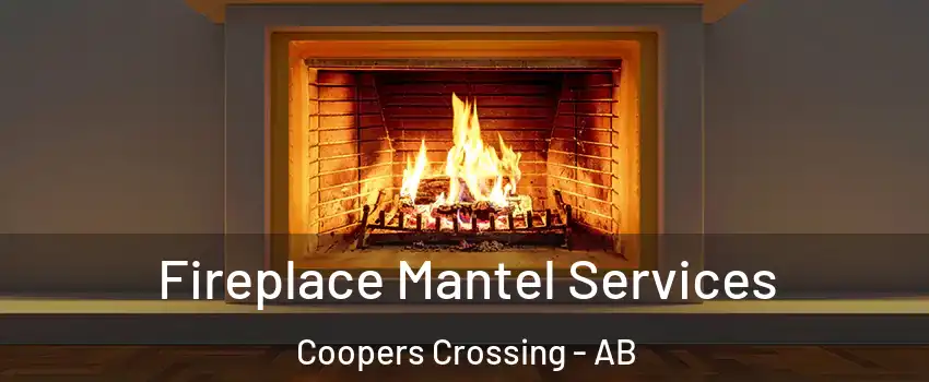  Fireplace Mantel Services Coopers Crossing - AB