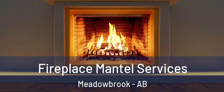  Fireplace Mantel Services Meadowbrook - AB