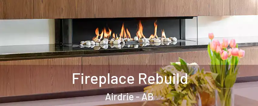  Fireplace Rebuild Airdrie - AB