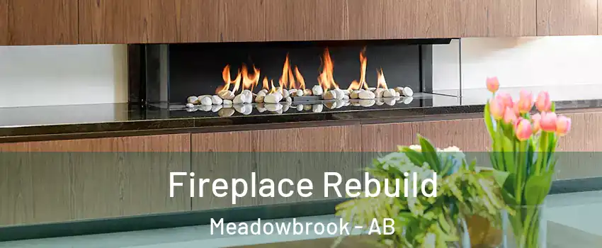  Fireplace Rebuild Meadowbrook - AB