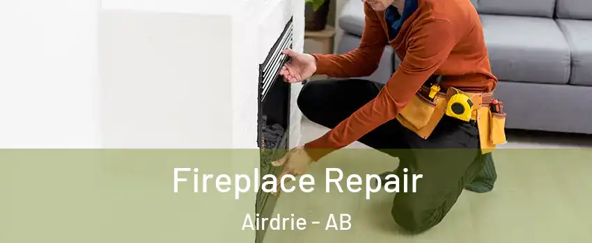  Fireplace Repair Airdrie - AB