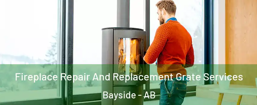  Fireplace Repair And Replacement Grate Services Bayside - AB