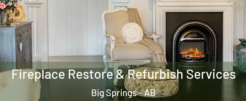 Fireplace Restore & Refurbish Services Big Springs - AB
