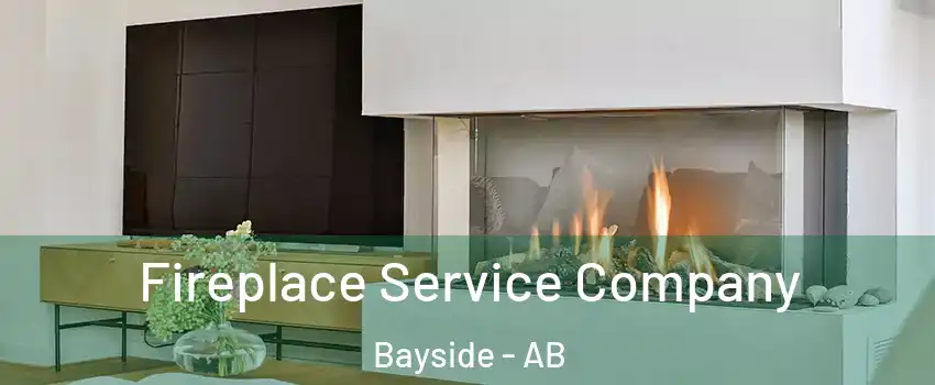  Fireplace Service Company Bayside - AB