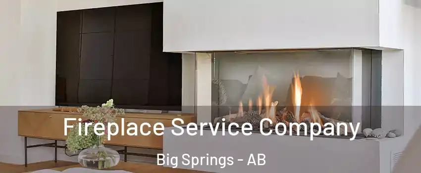 Fireplace Service Company Big Springs - AB