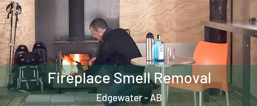  Fireplace Smell Removal Edgewater - AB