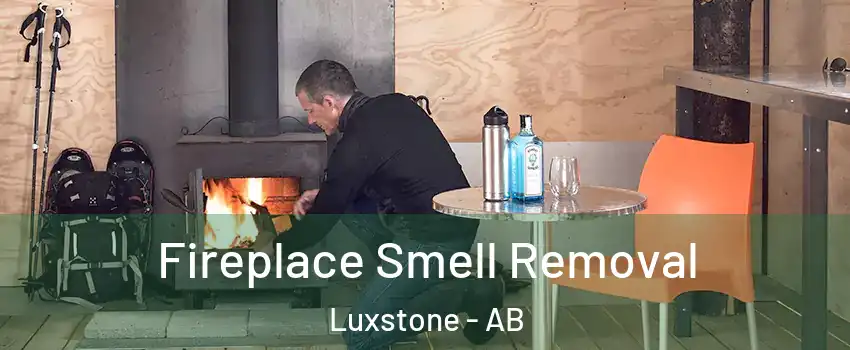  Fireplace Smell Removal Luxstone - AB