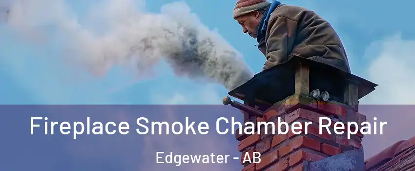  Fireplace Smoke Chamber Repair Edgewater - AB