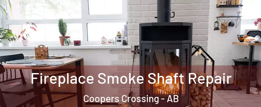  Fireplace Smoke Shaft Repair Coopers Crossing - AB