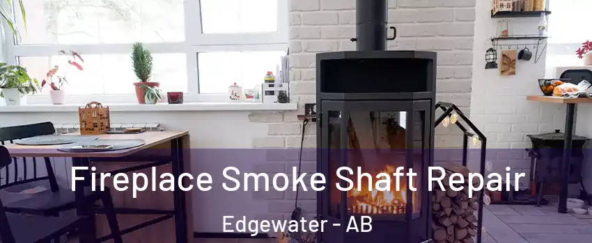  Fireplace Smoke Shaft Repair Edgewater - AB