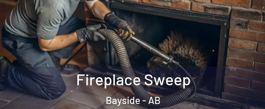  Fireplace Sweep Bayside - AB