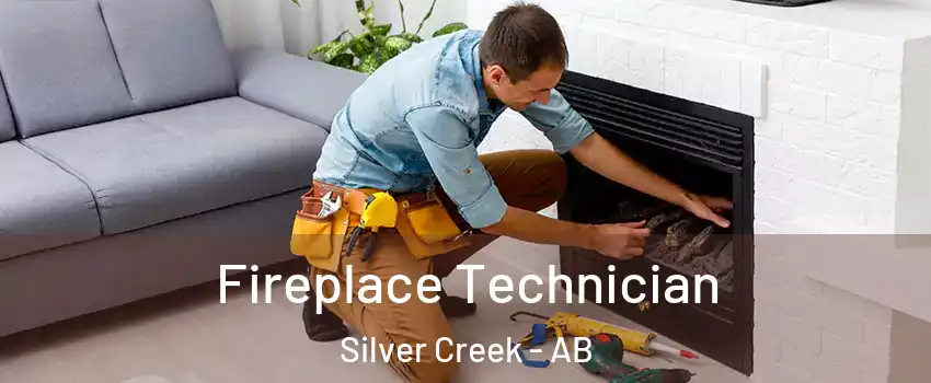 Fireplace Technician Silver Creek - AB