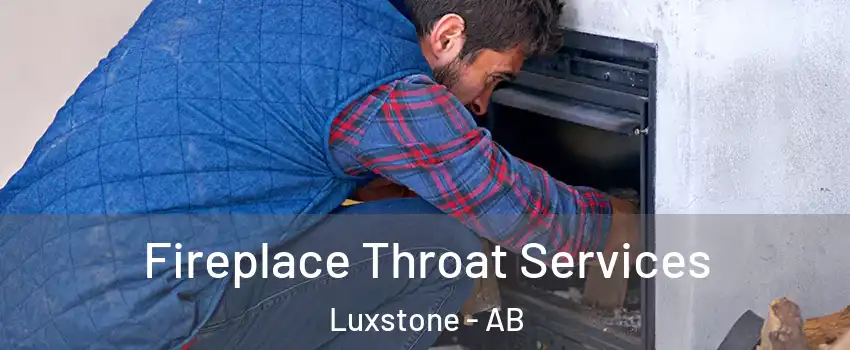  Fireplace Throat Services Luxstone - AB