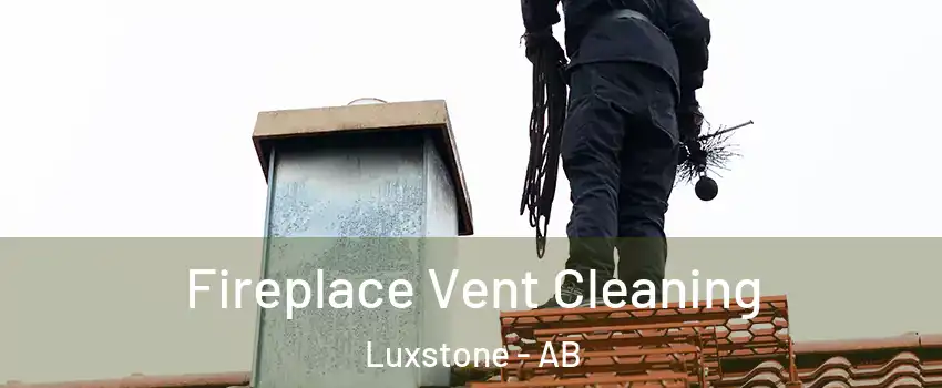  Fireplace Vent Cleaning Luxstone - AB