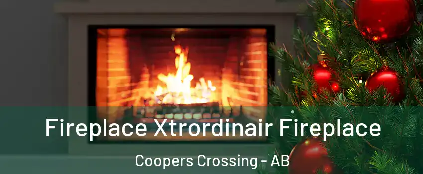 Fireplace Xtrordinair Fireplace Coopers Crossing - AB