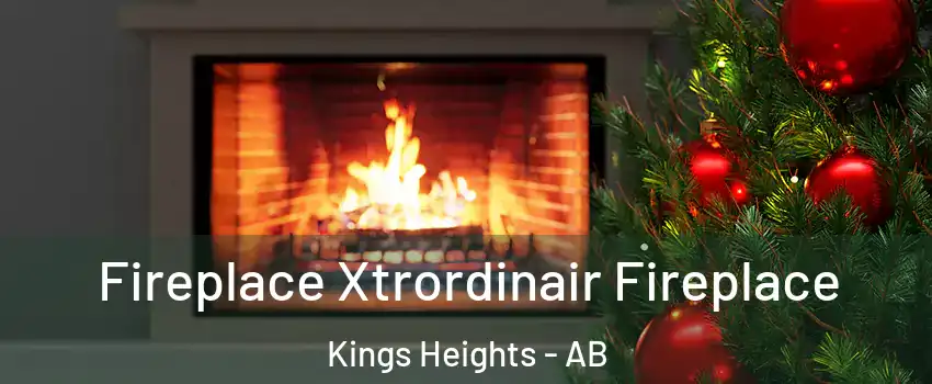 Fireplace Xtrordinair Fireplace Kings Heights - AB