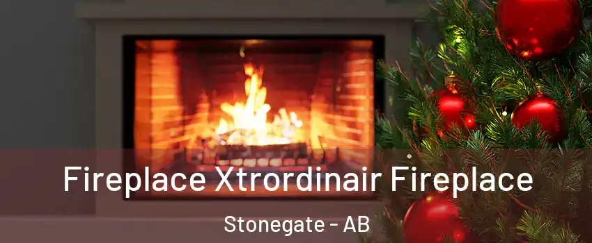 Fireplace Xtrordinair Fireplace Stonegate - AB