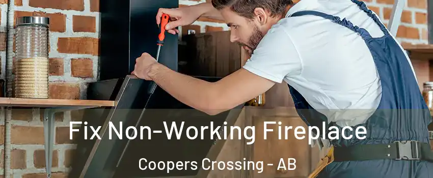  Fix Non-Working Fireplace Coopers Crossing - AB