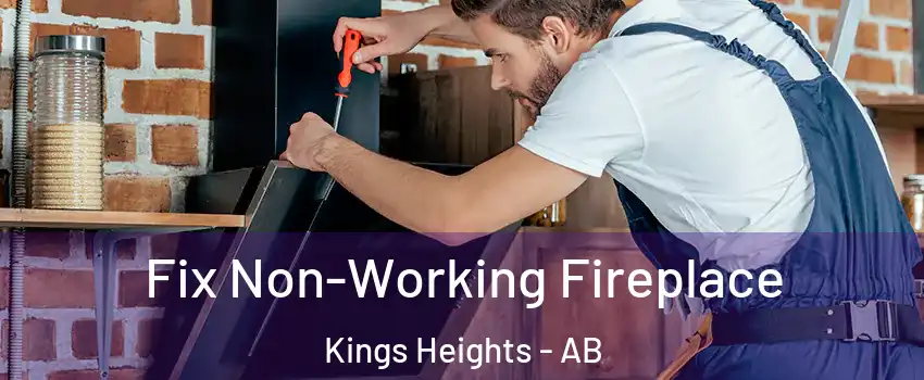  Fix Non-Working Fireplace Kings Heights - AB