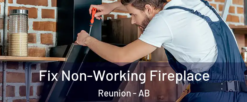  Fix Non-Working Fireplace Reunion - AB