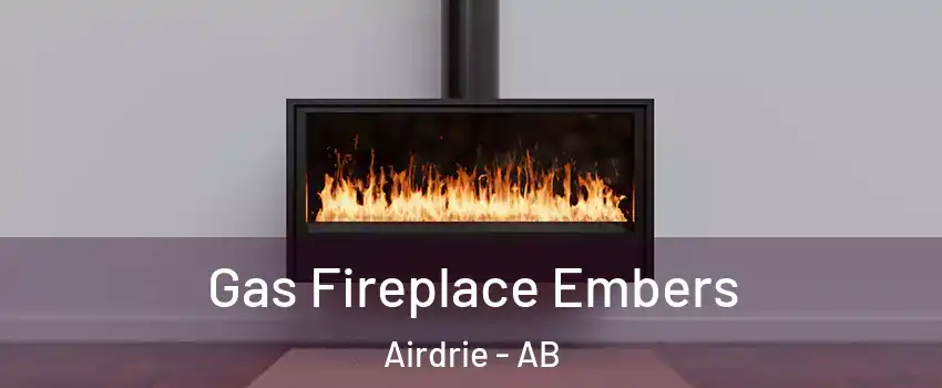  Gas Fireplace Embers Airdrie - AB