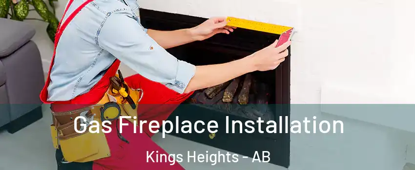  Gas Fireplace Installation Kings Heights - AB