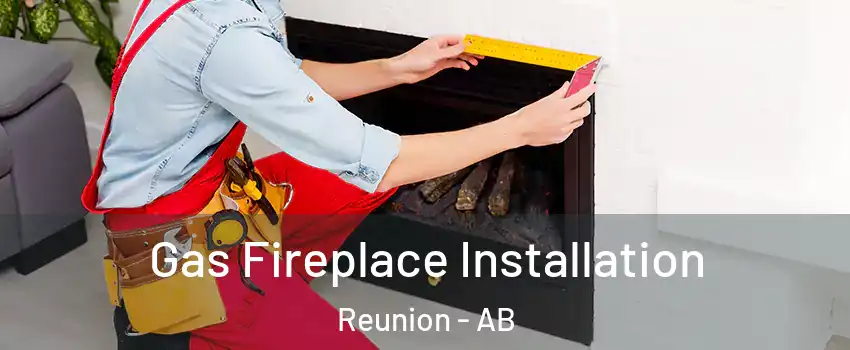  Gas Fireplace Installation Reunion - AB