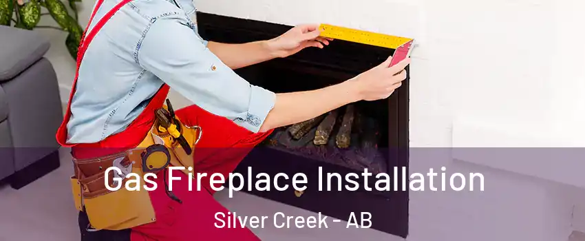  Gas Fireplace Installation Silver Creek - AB