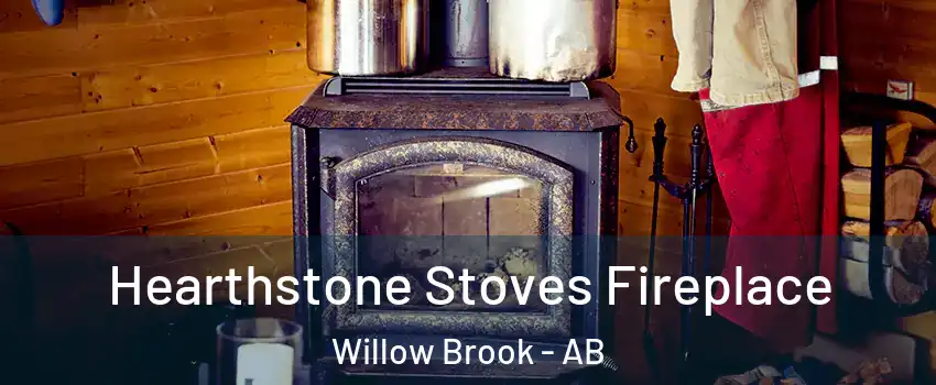 Hearthstone Stoves Fireplace Willow Brook - AB