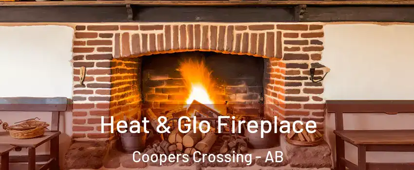  Heat & Glo Fireplace Coopers Crossing - AB