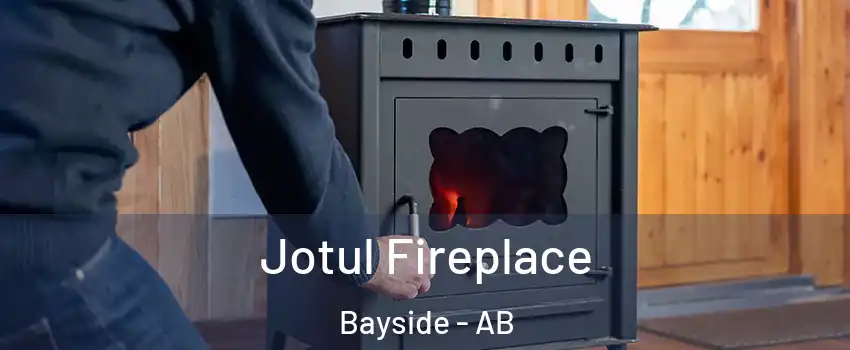  Jotul Fireplace Bayside - AB