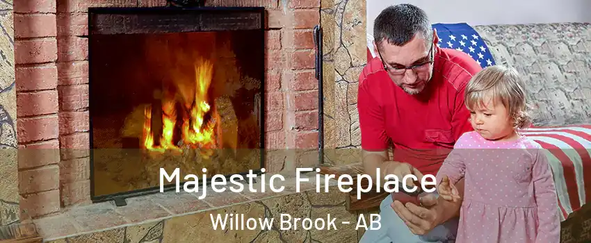  Majestic Fireplace Willow Brook - AB
