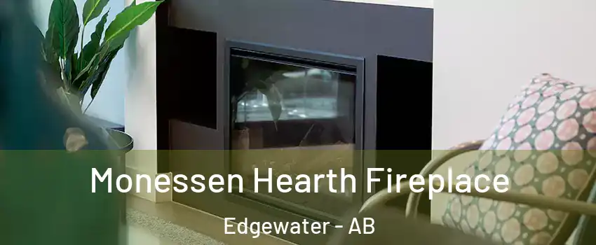  Monessen Hearth Fireplace Edgewater - AB