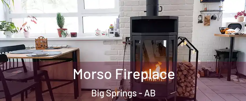  Morso Fireplace Big Springs - AB