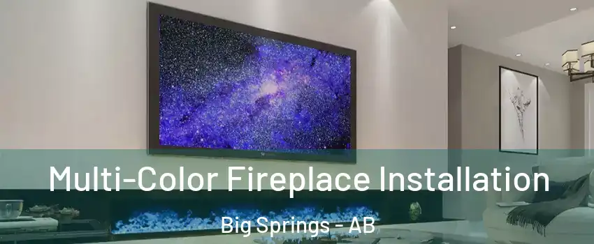  Multi-Color Fireplace Installation Big Springs - AB