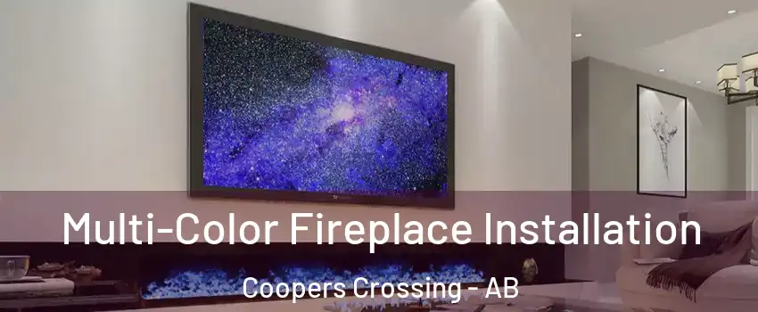  Multi-Color Fireplace Installation Coopers Crossing - AB
