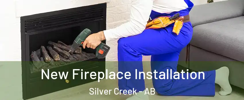 New Fireplace Installation Silver Creek - AB