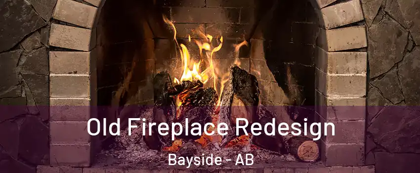  Old Fireplace Redesign Bayside - AB