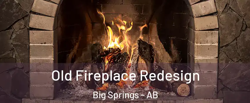  Old Fireplace Redesign Big Springs - AB