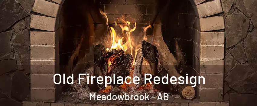  Old Fireplace Redesign Meadowbrook - AB