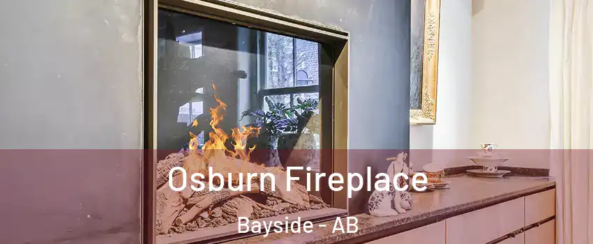  Osburn Fireplace Bayside - AB
