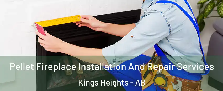  Pellet Fireplace Installation And Repair Services Kings Heights - AB