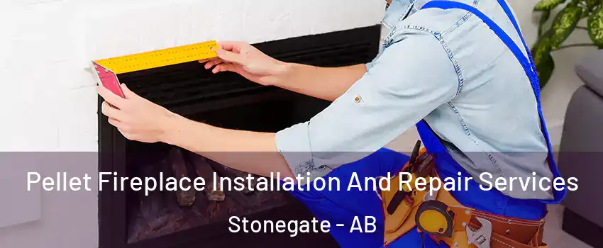  Pellet Fireplace Installation And Repair Services Stonegate - AB