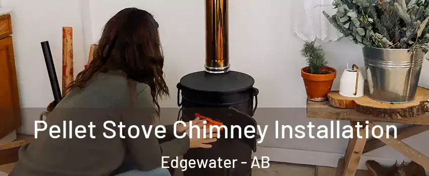  Pellet Stove Chimney Installation Edgewater - AB