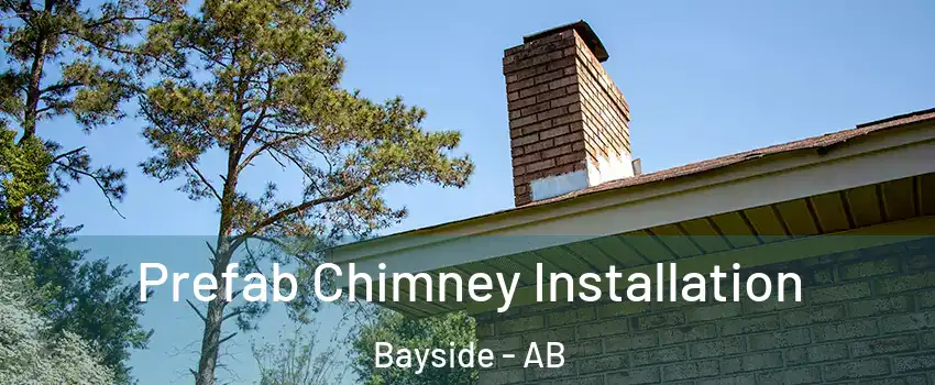  Prefab Chimney Installation Bayside - AB