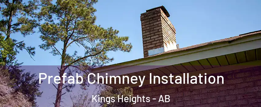  Prefab Chimney Installation Kings Heights - AB